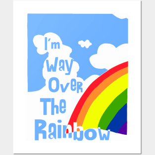 Way Over The Rainbow Posters and Art